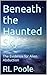 Beneath the Haunted Sky: Th...