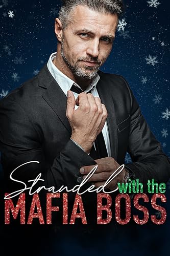 Stranded with the Mafia Boss (Marrying the Mob #1)