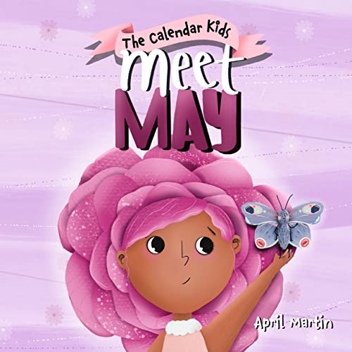 Meet May: A children's book about family, friendship, and holidays in May. (The Calendar Kids® 5)