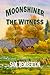 Moonshiner: The Witness (Mo...