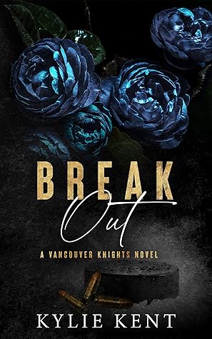 Break Out (Vancouver Knights, #1)