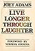 Live Longer Through Laughter
