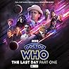 Doctor Who: The Last Day, Part 1