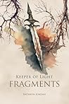 Fragments by Kathryn   Jordan