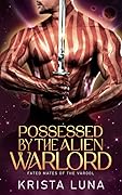 Possessed by the Alien Warlord