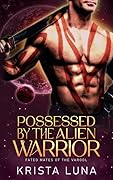 Possessed by the Alien Warrior