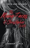 The Many Faces of Christopher Watts by Cheryln Cadle