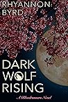 Dark Wolf Rising (Bloodrunners, #4)