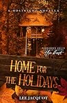 Home for the Holidays by Lee Jacquot