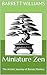 Miniature Zen: The Artistic...