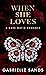 When She Loves (The Fallen,...