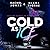 Cold as Ice (Savage Kings of Bradwyn U, #2)