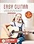 Easy Guitar: A Complete, Qu...