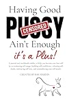 Having Good Pussy...