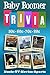 Baby Boomer Trivia: 1950s, ...
