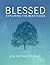 BLESSED: Exploring the Beatitudes