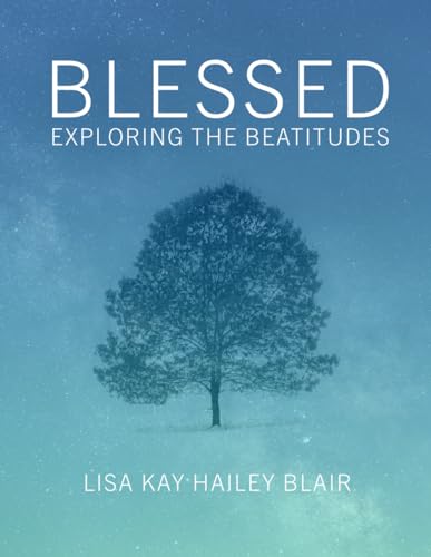 BLESSED: Exploring the Beatitudes (Paperback)