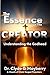 The Essence of the Creator by Clyde Mayberry