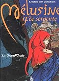 Mélusine, fée serpente, t.1: La Grand'Goule