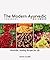 The Modern Ayurvedic Cookbook: Healthful, Healing Recipes for Life