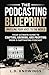 The Podcasting Blueprint by L.D. Knowings