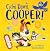 Calm Down Cooper!