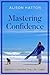 Mastering Confidence: Lesso...