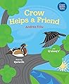 Crow Helps a Friend by Andrea Fritz