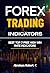 Forex Trading Indicators by ABRAHAM ROBERT. C