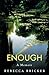 Enough