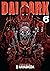 Dai Dark, Vol. 6 (Dai Dark, #6)