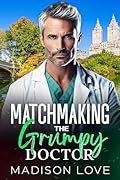 Matchmaking: The Grumpy Doctor