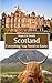 Scotland: Everything You Need to Know