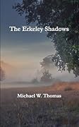 The Erkeley Shadows 