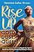 Rise Up, Gold-Dust Queen by Veronica Owusu