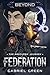 Beyond: The Brothers' Journey: The Federation