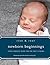 Newborn Beginnings: Your Co...
