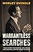 Warrantless Searches: What ...