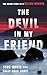 The Devil in My Friend: The...