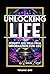Unlocking Life: Insights an...
