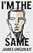 I'm The Same