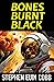Bones Burnt Black