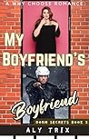 Book cover for My Boyfriend’s Boyfriend: A Why Choose Romance (Dorm Secrets Book 2)