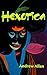 Hexotica (Grindhouse Pulp S...