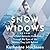Snow Widows: Scott's Fatal Antarctic Expedition through the Eyes of the Women They Left Behind