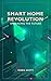 Smart Home Revolution - Emb...