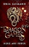 Dragon Games: Herz aus Feuer (Dragon Knights, #1)