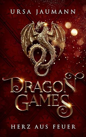 Dragon Games: Herz aus Feuer (Dragon Knights, #1)