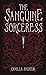 The Sanguine Sorceress by Camilla Andrew