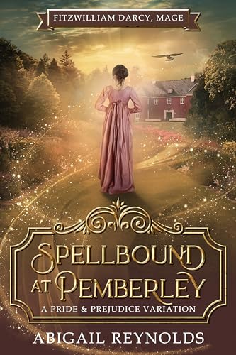 Spellbound at Pemberley (Fitzwilliam Darcy, Mage #1)